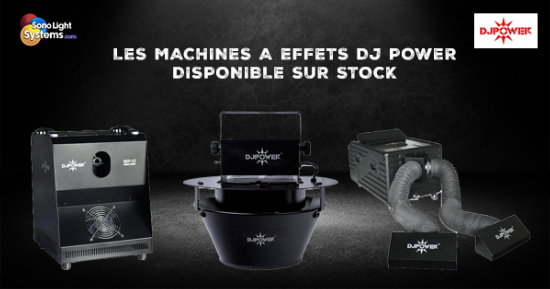 Les machines à effets DJ Power pour Dj's et la scène