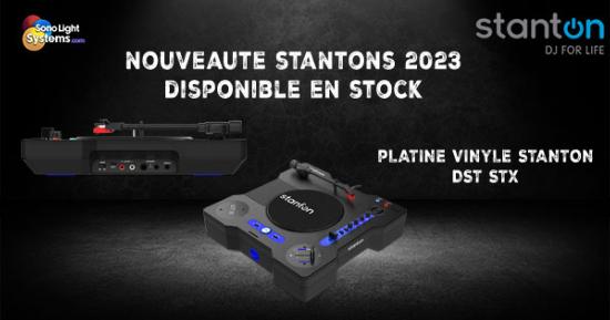 Nouveaute Stanton 2023 - La platine DJ's Vinyle STX